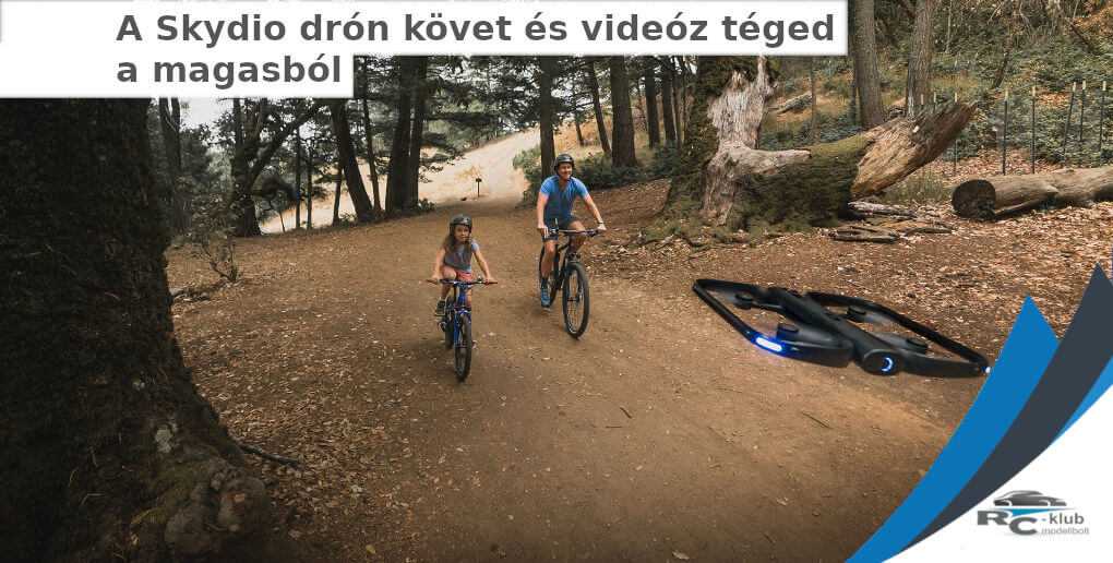 A Skydio drón követ és videóz téged a magasból