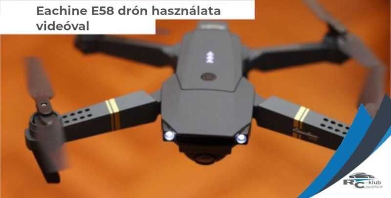 Eachine E58 drón használata videóval